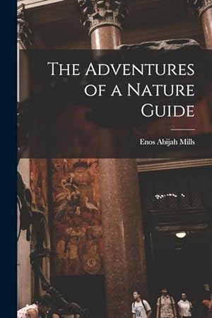 Bild des Verkufers fr The Adventures of a Nature Guide zum Verkauf von moluna