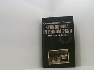 Bild des Verkufers fr Stunde null in Phnom Penh : Roman. Christopher G. Moore. Aus dem Engl. von Peter Friedrich, Masters of crime zum Verkauf von Book Broker