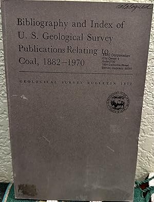 Imagen del vendedor de Bibliography and index of U.S. Geological Survey publications relating to coal, 1882-1970 a la venta por Crossroads Books