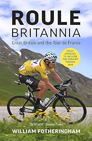 Image du vendeur pour Roule Britannia: British Cycling and the Greatest Road Races mis en vente par WeBuyBooks