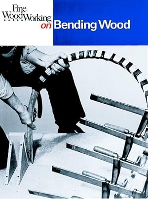 Seller image for Fine Woodworking on Bending Wood: 35 Articles for sale by moluna