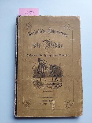 Juristische Abhandlung über die Flöhe [Original-Ausgabe, KEIN Reprint] von Johann Wolfgang von Go...