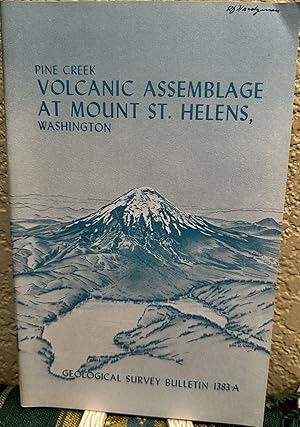 Seller image for Pine Creek volcanic assemblage at Mount St. Helens, Washington, Geology of Mount St. Helens Volcano for sale by Crossroads Books