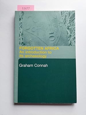 Forgotten Africa : An Introduction to its Archaeology | Graham Connah