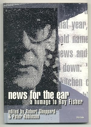 Bild des Verkufers fr News for the Ear: A Homage to Roy Fisher zum Verkauf von Between the Covers-Rare Books, Inc. ABAA