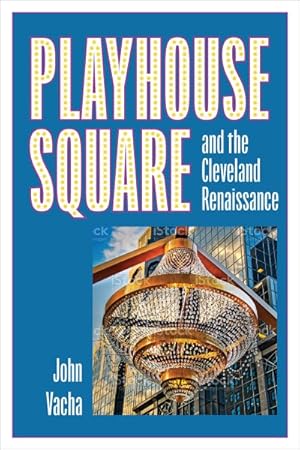 Immagine del venditore per Playhouse Square and the Cleveland Renaissance venduto da GreatBookPrices