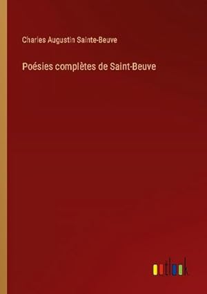 Image du vendeur pour Posies compltes de Saint-Beuve mis en vente par AHA-BUCH GmbH