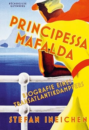 Imagen del vendedor de Principessa Mafalda. Biografie eines Transatlantikdampfers. a la venta por A43 Kulturgut
