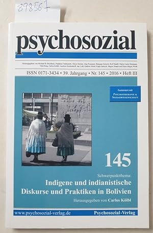 Bild des Verkufers fr psychosozial, 39. Jahrgang, Nr. 145, 2016, Heft III : Indigene und indianistische Diskurse und Praktiken in Bolivien : fusioniert mit : Psychotherapie & Sozialwissenschaft : zum Verkauf von Versand-Antiquariat Konrad von Agris e.K.