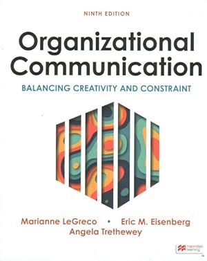 Immagine del venditore per Organizational Communication : Balancing Creativity and Constraint venduto da GreatBookPrices