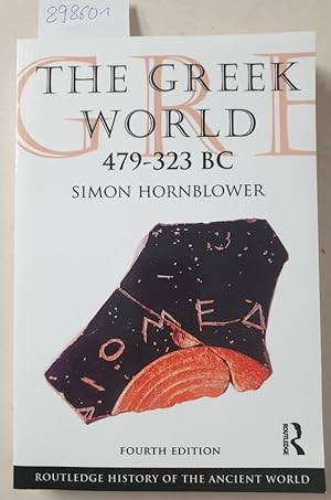 Imagen del vendedor de The Greek World 479-323 BC (Routledge History of the Ancient World) a la venta por Versand-Antiquariat Konrad von Agris e.K.