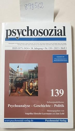 Seller image for psychosozial, 38. Jahrgang, Nr. 139, 2015, Heft I : Psychoanalyse - Geschichte - Politik : fusioniert mit : Psychotherapie & Sozialwissenschaft : for sale by Versand-Antiquariat Konrad von Agris e.K.