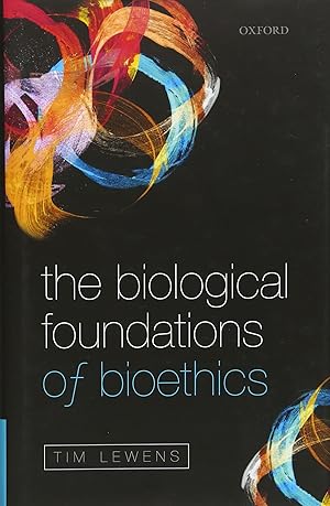 Seller image for The Biological Foundations of Bioethics : for sale by Versand-Antiquariat Konrad von Agris e.K.