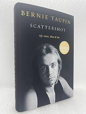 Scattershot: Life, Music, Elton, and Me (Signed First Edition)