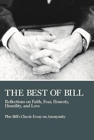 Bild des Verkufers fr The Best of Bill: Reflections on Faith, Fear, Honesty, Humility, and Love zum Verkauf von moluna