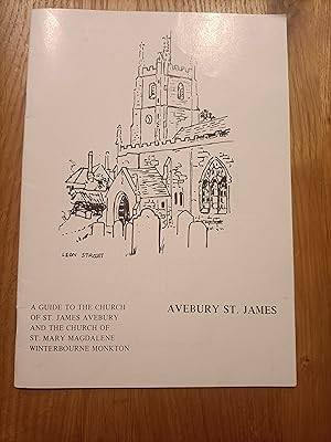 Image du vendeur pour Avebury St. James : a guide to the church of St. James Avebury and the church of St. Mary Magdalene, Winterbourne, Monkton mis en vente par BettsBooksWales