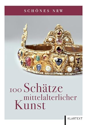 Immagine del venditore per Schönes NRW: 100 Schätze mittelalterlicher Kunst venduto da Modernes Antiquariat - bodo e.V.