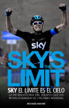 Sky's the limit : sky, el límite es el cielo : la intrahistoria del equipo que ha revolucionado e...