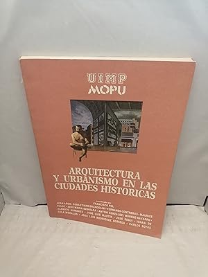 Imagen del vendedor de UIMP y MOPU: Arquitectura y urbanismo en las ciudades histricas a la venta por Libros Angulo