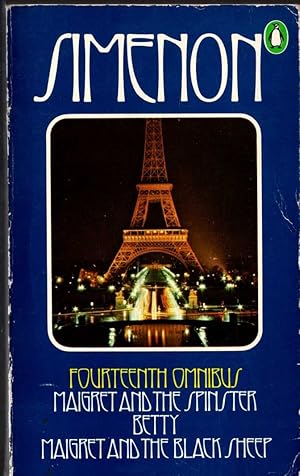 Seller image for THE FOURTEENTH SIMENON OMNIBUS: MAIGRET AND THE SPINSTER/ BETTY/ MAIGRET AND THE BLACK SHEEP for sale by Mr.G.D.Price