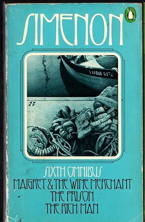 Seller image for THE SIXTH SIMENON OMNIBUS: MAIGRET & THE WINE MERCHANT/ THE PRISON/ THE RICH MAN for sale by Mr.G.D.Price
