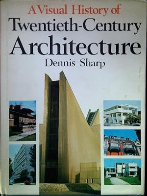 Image du vendeur pour A Visual History of Twentieth-Century Architecture mis en vente par Librodifaccia