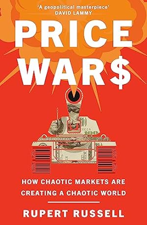 Seller image for Price Wars: How Chaotic Markets Are Creating a Chaotic World for sale by WeBuyBooks