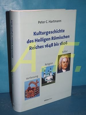 Imagen del vendedor de Kulturgeschichte des Heiligen Rmischen Reiches : 1648 bis 1806 , Verfassung, Religion und Kultur (Studien zu Politik und Verwaltung Band 72) a la venta por Antiquarische Fundgrube e.U.