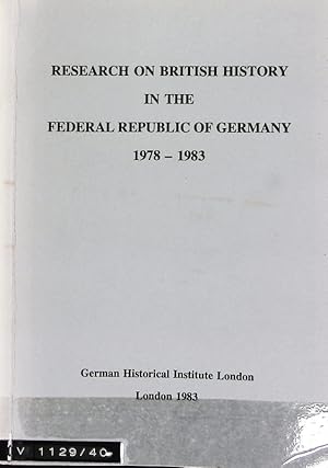 Bild des Verkufers fr Research on British History in the Federal Republic of Germany, 1: 1978-1983. zum Verkauf von Antiquariat Bookfarm