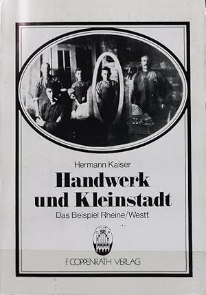 Imagen del vendedor de Handwerk und Kleinstadt. Das Beispiel Rheine/Westf. a la venta por Antiquariat Bookfarm