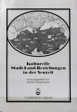 Bild des Verkufers fr Kulturelle Stadt-Land-Beziehungen in der Neuzeit. zum Verkauf von Antiquariat Bookfarm