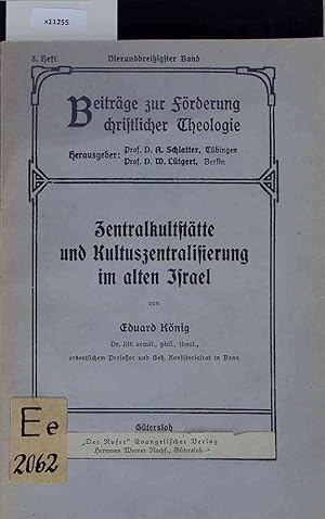 Seller image for Zentralkultsttte und Kultuszentralisierung im alten Israel. 34 Band - 3 Heft for sale by Antiquariat Bookfarm