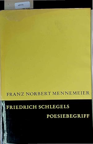 Bild des Verkufers fr Friedrich Schlegels Poesiebegriff. Dargestellt Anhand der Literaturkritischen Schriften. Die Romantische Konzeption Einer Objektiven Poesie. zum Verkauf von Antiquariat Bookfarm