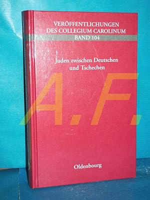 Seller image for Juden zwischen Deutschen und Tschechen - sprachliche und kulturelle identitten in Bhmen 1800 - 1945 (Verffentlichungen des Collegium Carolinum - Band 104) for sale by Antiquarische Fundgrube e.U.
