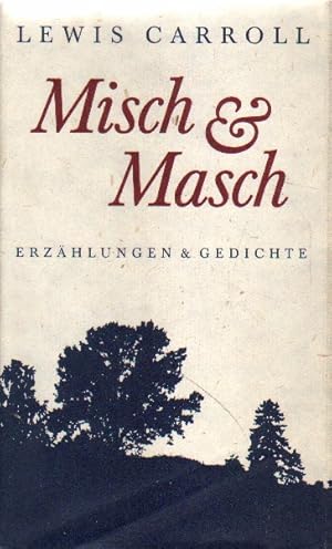 Bild des Verkufers fr Misch & Masch. Erzhlungen & Gedichte. zum Verkauf von Versandantiquariat Boller