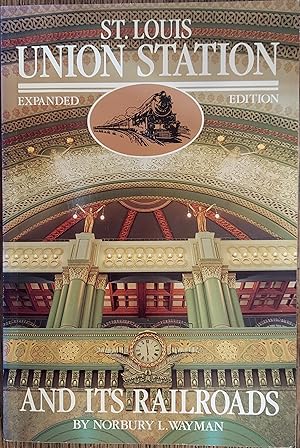 Imagen del vendedor de St. Louis Union Station and Its Railroads a la venta por The Book House, Inc.  - St. Louis