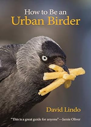 Seller image for How to Be an Urban Birder: 13 (WILDGuides, 13) for sale by WeBuyBooks