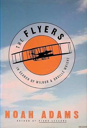 Bild des Verkufers fr The Flyers: In Search of Wilbur & Orville Wright zum Verkauf von Klondyke