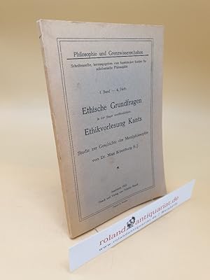 Bild des Verkufers fr Ethische Grundfragen in der jngst verffentlichten Ethikvorlesung Kants ; Studie zur Geschichte d. Moralphilosophie ; 1. Band - 4. Heft zum Verkauf von Roland Antiquariat UG haftungsbeschrnkt