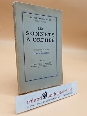 Rainer Maria Rilke, Poète Pragois: Les Sonnets à Orphée. Traduction et Gloses de Claude Ducellier...