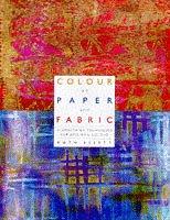 Image du vendeur pour Colour on Paper and Fabric mis en vente par WeBuyBooks