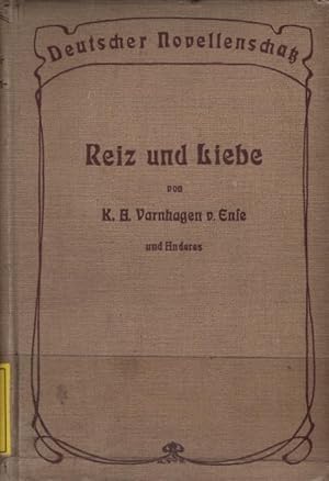 Imagen del vendedor de Reiz und Liebe von K. H. Varnhagen v. Ense und anderes (= Deutscher Novellenschatz; Band 15) a la venta por Schrmann und Kiewning GbR