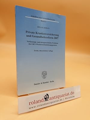 Immagine del venditore per Private Krankenversicherung und Gesundheitsreform 2007. Verfassungs- und europarechtliche Probleme des GKV-Wettbewerbsstrkungsgesetzes. (Schriften zum Gesundheitsrecht, Band 5) venduto da Roland Antiquariat UG haftungsbeschrnkt