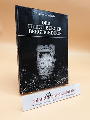 Bild des Verkufers fr Der Heidelberger Bergfriedhof: Grber und Gedenksteine zum Verkauf von Roland Antiquariat UG haftungsbeschrnkt