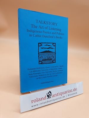 Talkstory. The Art of Listening. Indigenous Poetics and Politics in Cathie Dnunsford's Books.