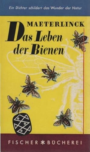 Bild des Verkufers fr Das Leben der Bienen. Maurice Maeterlinck. [bers.:] Friedrich von Oppeln-Bronikowski / Fischer-Bcherei ; 36 zum Verkauf von Schrmann und Kiewning GbR