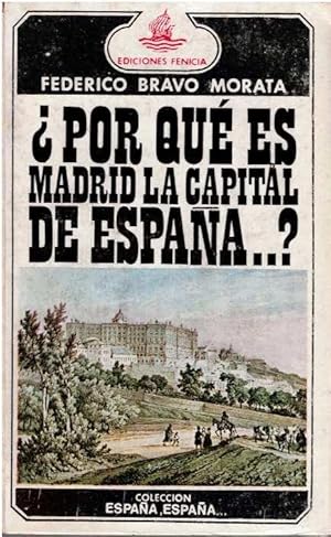 Bild des Verkufers fr Por qu es Madrid capital de Espaa.? zum Verkauf von LIBRERA LAS HOJAS