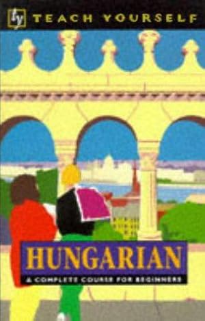 Bild des Verkufers fr Teach Yourself Hungarian: A complete course for beginners zum Verkauf von WeBuyBooks