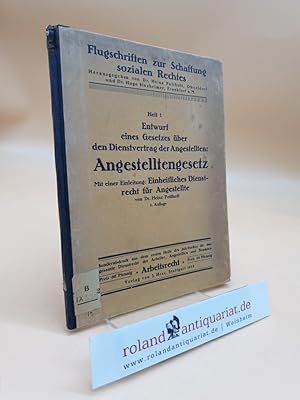 Seller image for Entwurf eines Gesetzes ber den Dienstvertrag der Angestellten: Angestelltengesetz. Mit einer Einleitung: Einheitliches Dientrecht fr Angestellte. (Flugschriften zur Schaffung sozialen Rechtes for sale by Roland Antiquariat UG haftungsbeschrnkt