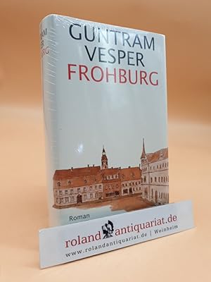 Bild des Verkufers fr Frohburg (Roman) zum Verkauf von Roland Antiquariat UG haftungsbeschrnkt